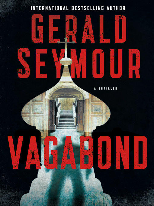 Title details for Vagabond by Gerald Seymour - Available